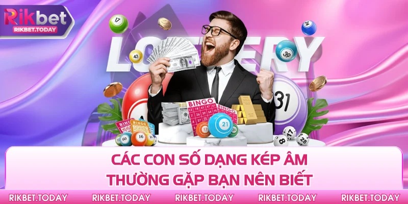 Các con số dạng kép âm thường gặp bạn nên biết