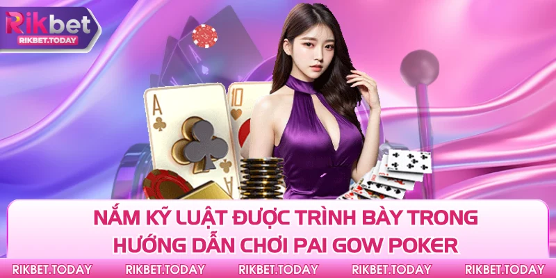 Nắm kỹ luật được trình bày trong hướng dẫn chơi Pai Gow Poker