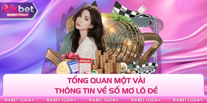 Tổng quan một vài thông tin về sổ mơ lô đề